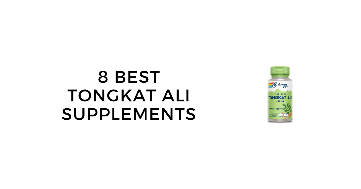  The 8 Best Tongkat Ali Supplements of 2023 With Ingredients, Side Effects, and More 