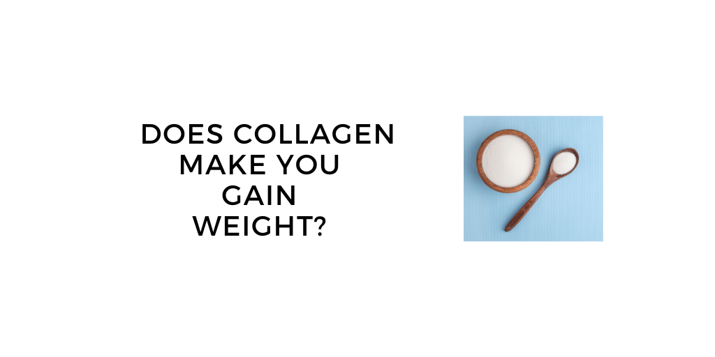 can collagen make you gain weight