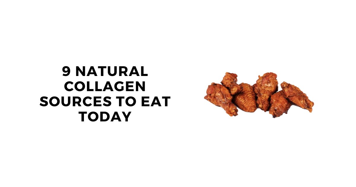 9 natural collagen sources