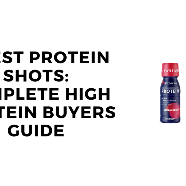 5 Best Protein Shots: Complete High Protein Buyers Guide