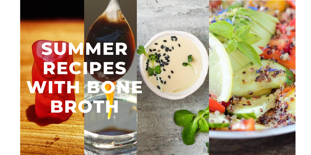 8 Quick & Easy Summer Recipes Using Bone Broth