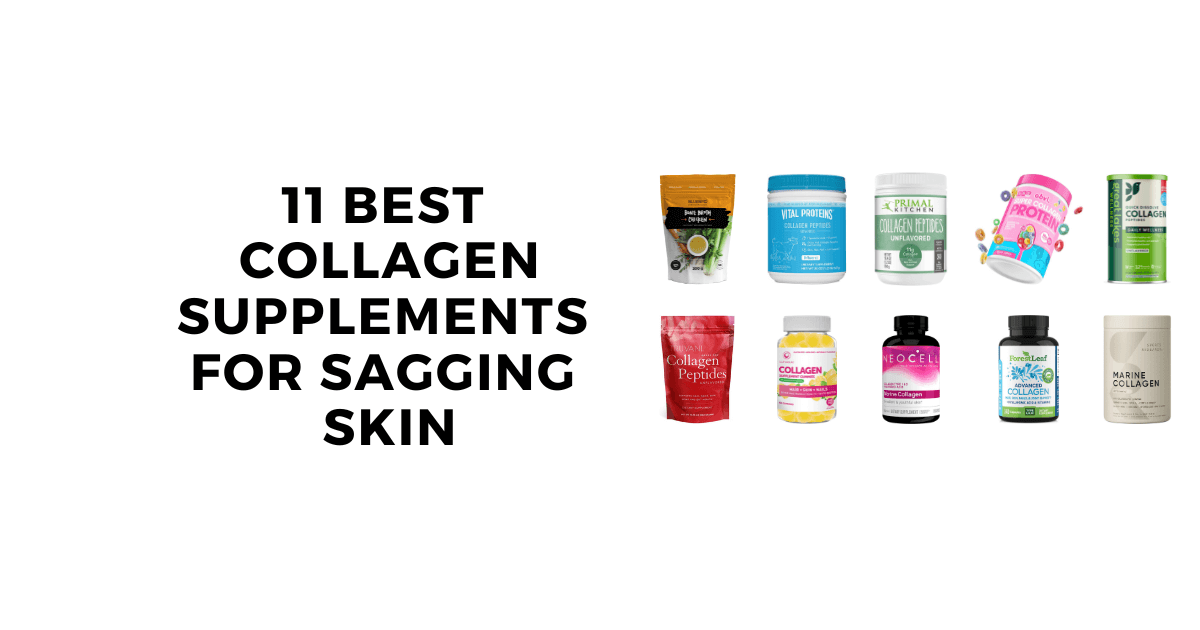 11 Best Collagen Supplements for Sagging Skin