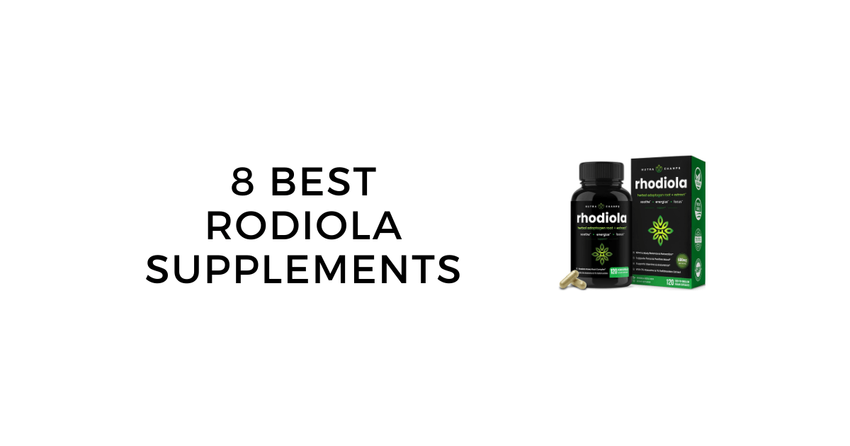 8 Best Rhodiola Supplements for 2023:  Rhodiola Rosea Buyer's Guide