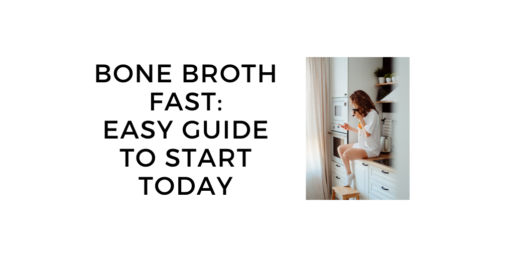 Bone Broth Fast Foolproof Guide For Health And Longevity