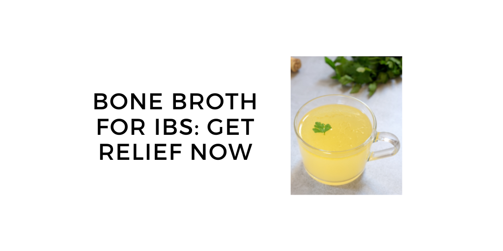 ultimate guide to bone broth for ibs