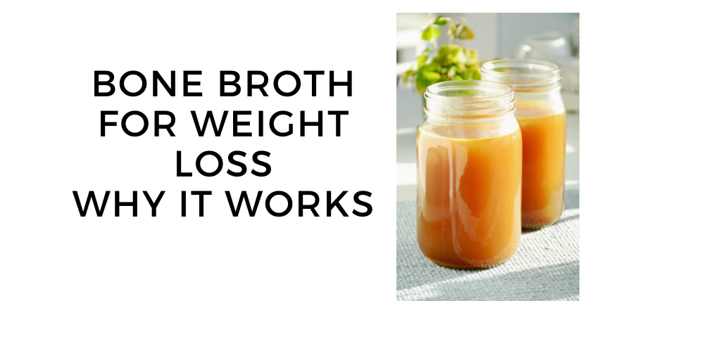 Bone Broth For Weight Loss: 3 Reasons Why it May Work