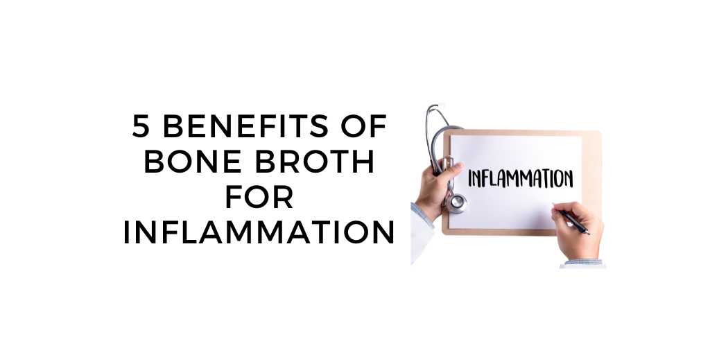 bone broth health benefits for inflammation