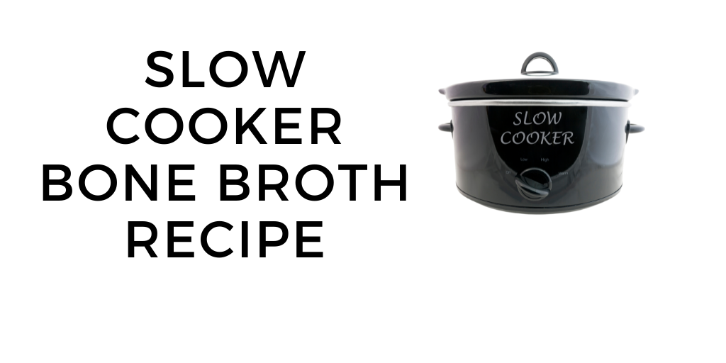 Bone Broth Recipe (Stovetop & Slow Cooker)
