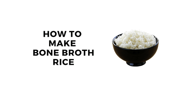rice cooked in bone broth