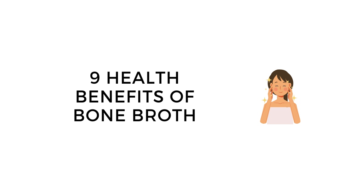 HEALTH BENEFITS OF BONE BROTH