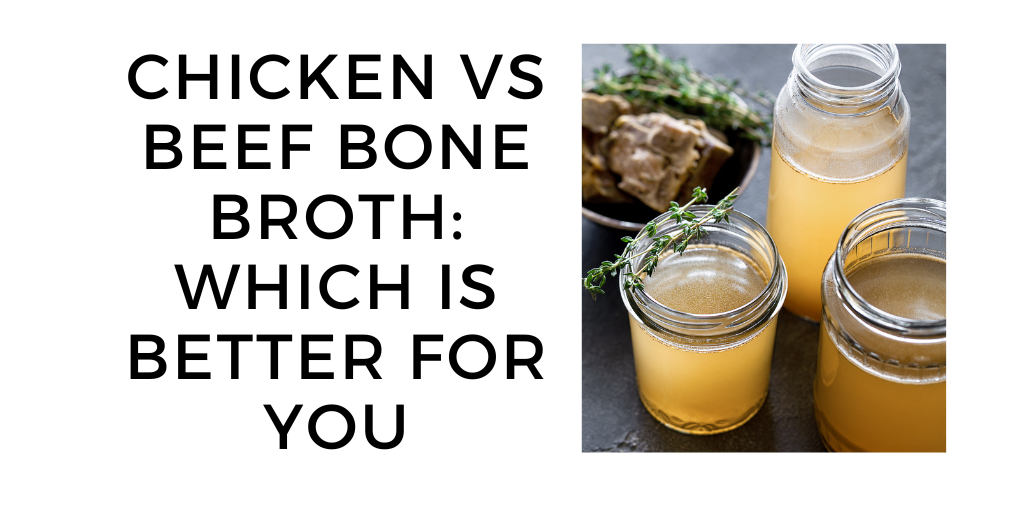 What's The Best Bone Broth: Chicken vs. Beef