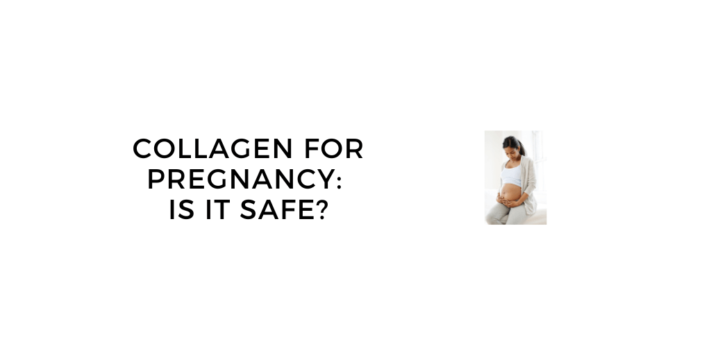 collagen during pregnancy
