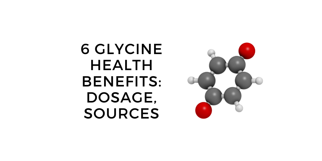 6 Glycine Health Benefits You Need To Know