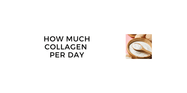 how much collagen a day