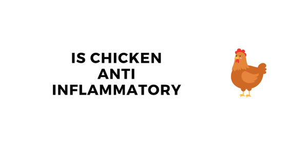Is Chicken Anti Inflammatory